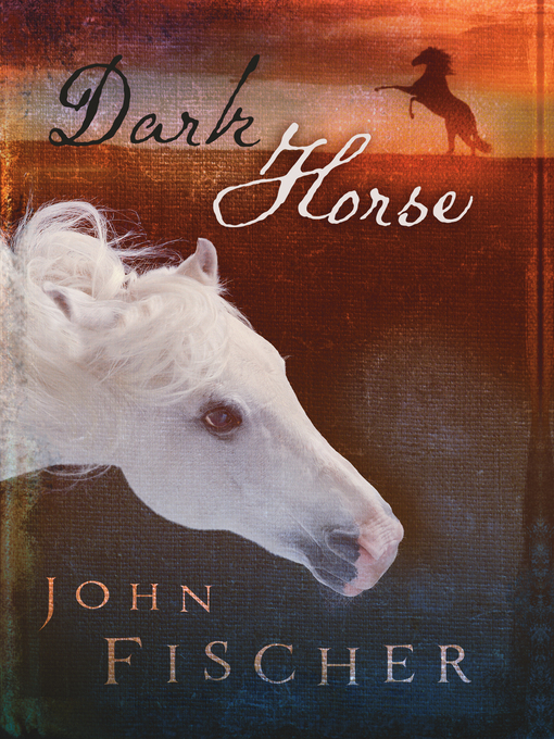 Title details for Dark Horse by John Fischer - Available